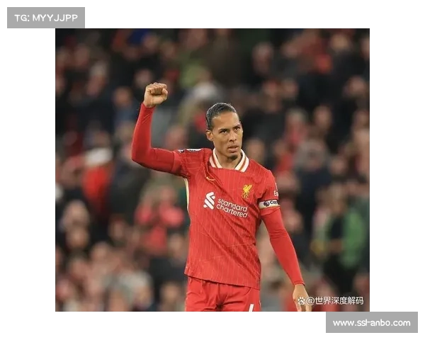 范戴克失误后怒吼凯尔凯兹凸显利物浦防线沟通严重失衡问题